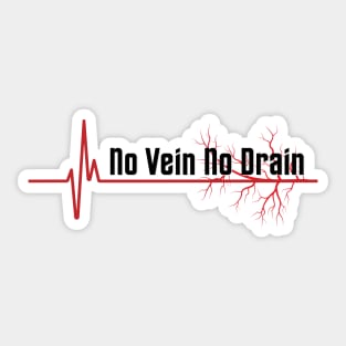 No Vein No Drain Sticker